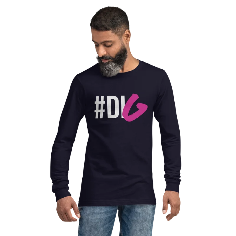 #Dig Unisex Long Sleeve Tee