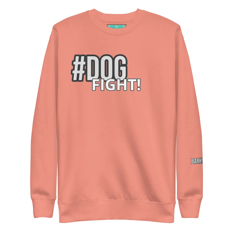 #DOGFIGHT Unisex Premium Sweatshirt