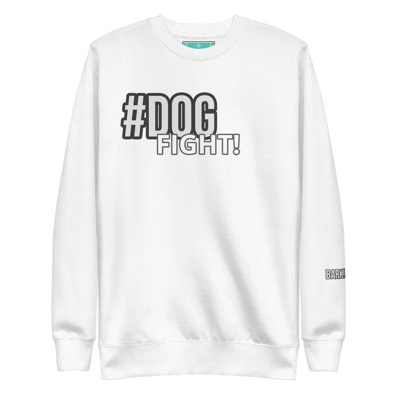 #DOGFIGHT Unisex Premium Sweatshirt